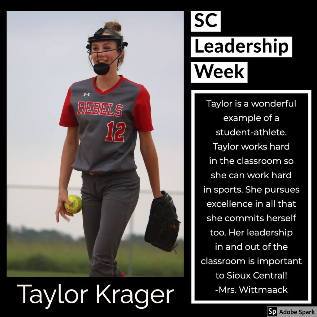 Taylor is a wonderful example of a student-athlete. Taylor works hard in the classroom so she can work hard in sports. She pursues excellence in all that she commits herself too.  Her leadership in and out of the classroom is important to Sioux Central!  -Mrs. Wittmaack 