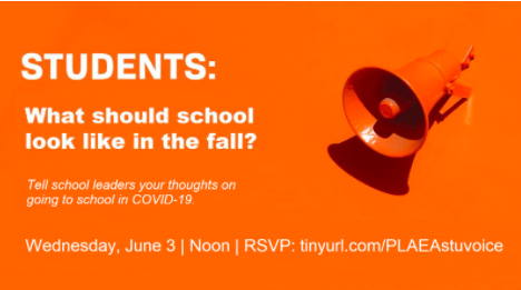 What should school look like in the fall? Wednesday, June 3, 12. RSVP: tinyurl.com/PLAEAstuvoice